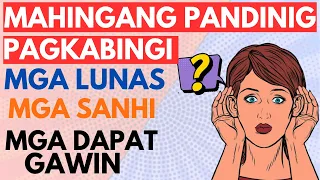 Pagkabingi, Mahinang Pandinig - mga SANHI, Lunas at GAMOT | Bingi sa isa o parenhong TENGA