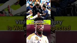 Vinícius Jr's Injury is worse than Expected