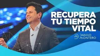 Recupera Tu Tiempo Vital - Danilo Montero | Prédicas Cristianas