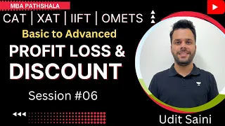 Profit Loss Discount | Session 06 | Basic to Advanced | CAT - Arithmetic | Udit Saini #cat2024