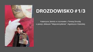 Katarzyna Jamróz o poezji i aktorstwie (Drozdowisko #1/3)