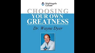 Choosing your own Greatness by Wayne Dyer | FULL AUDIOBOOK