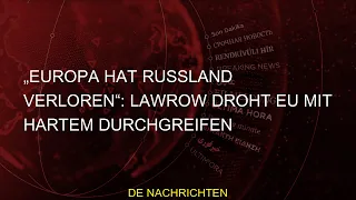 #Russland #hartem #verloren #Lawrow #Durchgreifen #droht #Europa„Europa hat Russland verloren“: Lawr