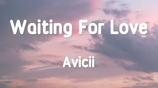 Avicii - Waiting For Love 1 Hour (Lyrics)