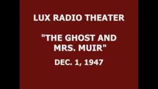 LUX RADIO THEATER -- "THE GHOST AND MRS. MUIR" (12-1-47)