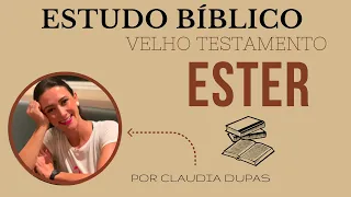 ESTER - ESTUDO BÍBLICO COMPLETO - VELHO TESTAMENTO