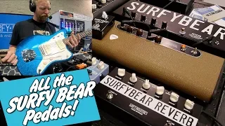 All the Surfy Bear Reverbs!!! -  *drip*Drip*DRIP* FOR DAYS! - Surf guitar tones at #NAMM2020