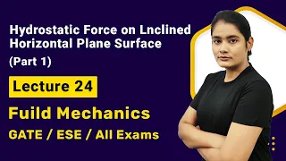 Hydrostatic Force on a Horizontal Plane Surface | Fluid Mechanics GATE Lectures in Hindi