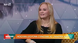 Mozaik - Hogyan legyünk csinosak az ünnepek alatt? (2022-12-26) - HÍR TV