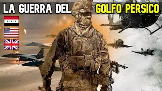 💥La GUERRA del Golfo Pérsico 1990-1991 - Operación Tormenta del Desierto.