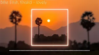 Billie Eilish, Khalid - lovely (Sad Music) [Song Sound]