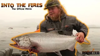 MONSTER King Salmon Fishing! Into The FIRES, The Official Movie.