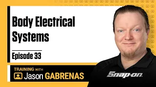 Snap-on Live Training Episode 33 - Body Electrical Systems