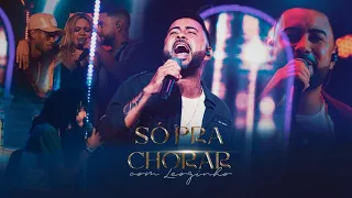 EP “SÓ PRA CHORAR” com Leozinho o General (Completo) 2022.