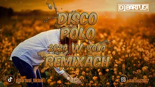 ⛔😍💛 DISCO POLO W REMIXACH !!! 2024 💛😍⛔ VOL.4 {😈🔥 NAJLEPSZE KLUBOWE BRZMIENIE 🔥😈} 💙🎶 @DJBarTusi 🎶💙