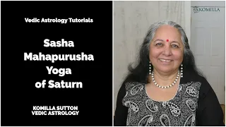 Sasha Mahapurusha Yoga for Saturn: Komilla Sutton