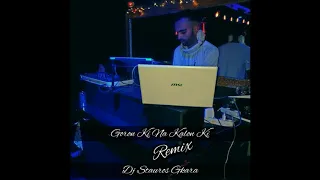 Goron Ki Na Kalon KI Remix Dj Stauros Gkara