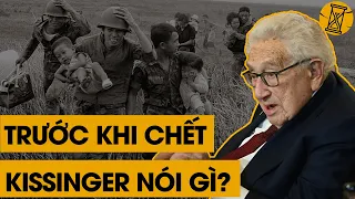 Tiết Lộ Câu Nói Của Kissinger Về Chiến Tranh VN Trước Khi Lìa Đời Khiến Thế Giới Phải Ngỡ Ngàng