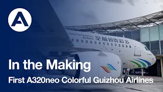 In the Making: First #A320neo to Colorful Guizhou Airlines
