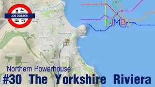 NIMBY Rails | Northern Powerhouse | Episode 30 | V1.2 Update | The Yorkshire Riviera