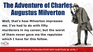 Learn English through story level 7 ⭐ Subtitle ⭐ The Adventure of Charles Augustus Milverton