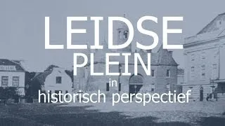 Leidseplein in historisch perspectief - geschiedenis van Amsterdam