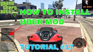 GTA 5 || HOW TO INSTALL UBER MOD | REAL LIFE MOD TUTORIAL # 17 || GTA GAMERS MODS