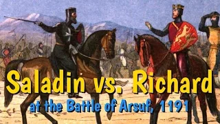 Saladin vs Richard at the Battle of Arsuf