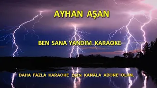 Ben Sana Yandım Ben Sana Kandım ( KARAOKE ) 2019