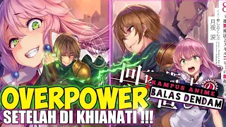 7 Anime dengan MC menjadi Overpower setelah Dikhianati!