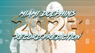 Miami Dolphins 2023 Record Prediction!