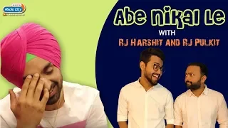 Abe Nikal Le with RJ Harshit and RJ Pulkit feat. Kriti Sanon and Diljit Dosanjh