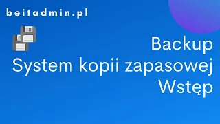 #1 Backup - wprowadzenie do systemu kopii zapasowej | Tutorial PL