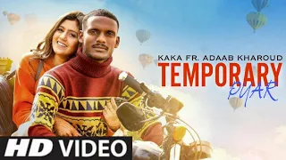 Temporary Pyar Full Video Song Darling Umra Da Wada Kar le, Kaka New Punjabi Song 2020 | AnjaliArora