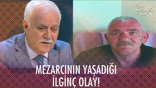 Mezarcının mezarda yaşadığı ilginç olay! - Nihat Hatipoğlu ile İftar