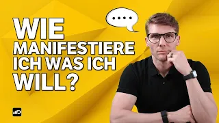 Wie manifestiere ich was ich wirklich will? (MANIFESTIEREN wie ein PRO) 💬