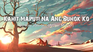 Kahit Maputi Na Ang Buhok Ko - (Arthur Miguel Cover)