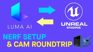 Luma AI NeRF Setup in Unreal Engine 5 and Camera Round Trip