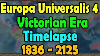 Europa Universalis 4 Victorian Era Timelapse 1836-2125