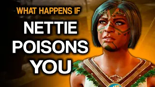 What Happens If Nettie Poisons You