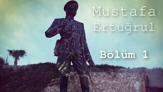 Dünyada Bir Uçak Gemisini Batıran İlk Kişi: Mustafa Ertuğrul - Bölüm 1