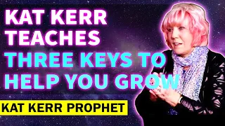 Kat Kerr Teaches: [ SPECIAL SERMON ] ✝💟✝ Three Keys to Help You grow ( JAN 28, 2023 )