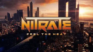 Nitrate - "Feel The Heat" - Official Music Video
