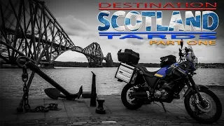 Destination Scotland (part one) - European Motorcycle Tour Day Trip - Yamaha XT660Z Tenere