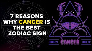 7 Reasons Why Cancer Is The Best Zodiac Sign