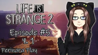 LIFE IS STRANGE 2: Эпизод 5 - Волки ч. 1 (Perinara Play)
