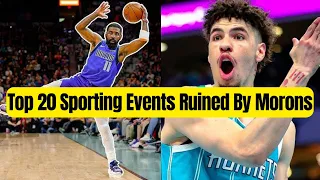 Top 20 Sporting Events Ruined By Morons