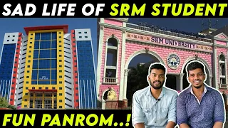 Life of SRM students | SRM university | Sad Life | Atrocity Ulagam| Ramapuram campus