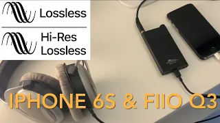 Apple Music Hi-Res Lossless | iPhone 6S & FiiO Q3 Headphone Streaming