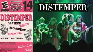 DISTEMPER (клуб "ESTAKADA" - SKA-PUNK ФЕСТИВАЛЬ) 14.02.2003